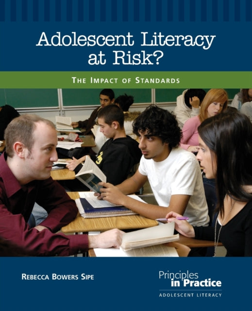 Adolescent Literacy at Risk?: The Impact of Standards