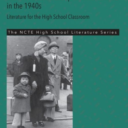 The Incarceration of Japanese Americans in the 1940s: Literature for the High School Classroom