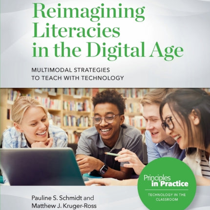 Reimagining Literacies in the Digital Age Multimodal Strategies to Teach with Technology