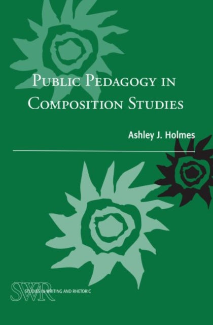 Public Pedagogy in Composition Studies