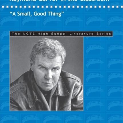 Raymond Carver in the Classroom