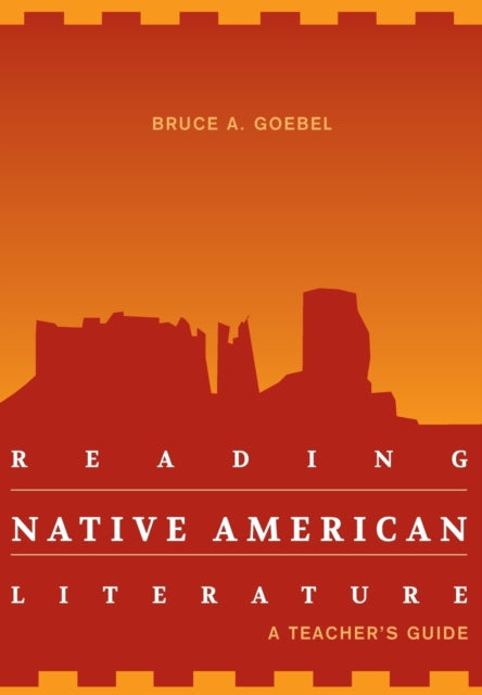 Reading Native American Literature: A Teacher's Guide