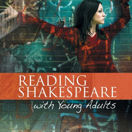 Reading Shakespeare with Young Adults