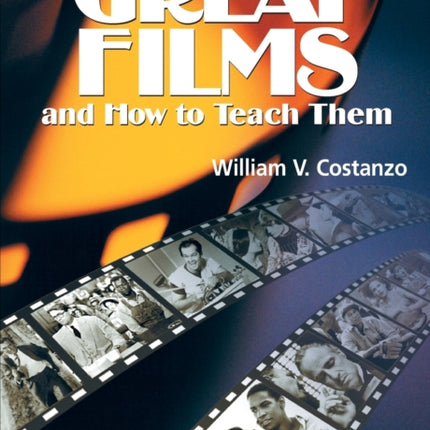 Great Films and How to Teach Them