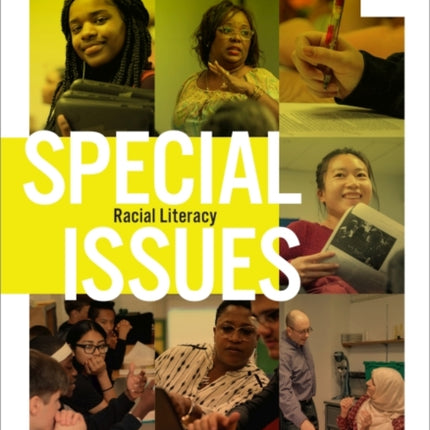 Special Issues, Volume 1: Racial Literacy: Implications for Curriculum, Pedagogy, and Policy