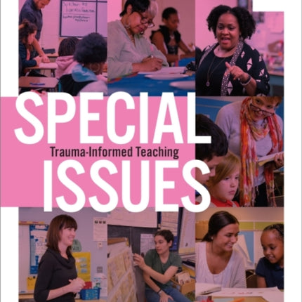 Special Issues, Volume 1: Trauma-Informed Teaching: Cultivating Healing-Centered ELA Classrooms