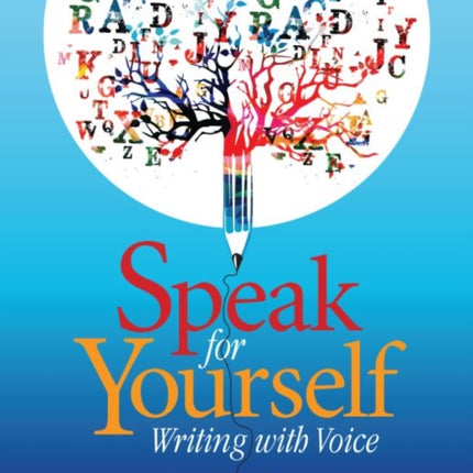 Speak for Yourself: Writing with Voice