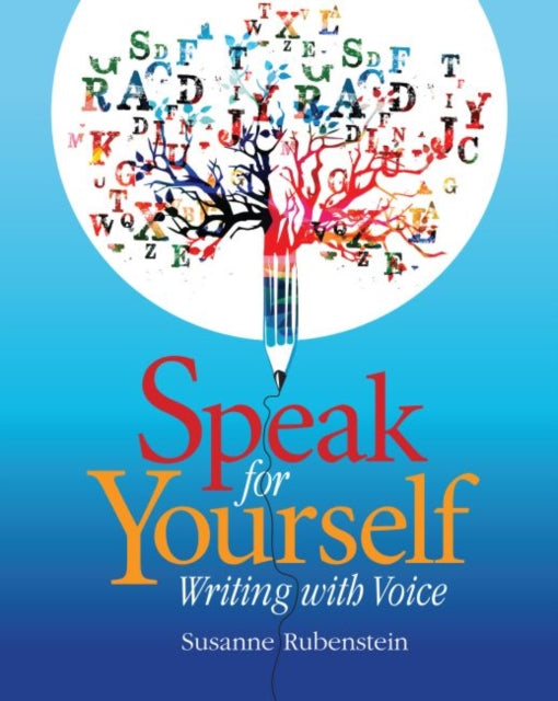 Speak for Yourself: Writing with Voice