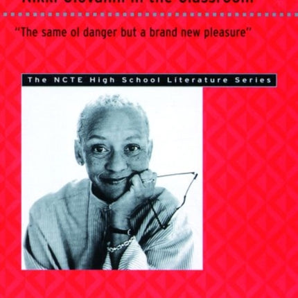 Nikki Giovanni in the Classroom: The Same Ol' Danger But a Brand New Pleasure