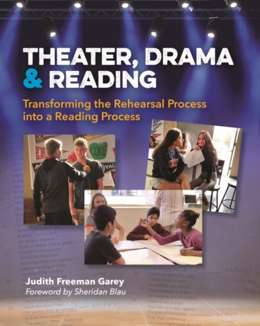 Theater, Drama, and Reading: Transforming the Rehearsal Process into a Reading Process