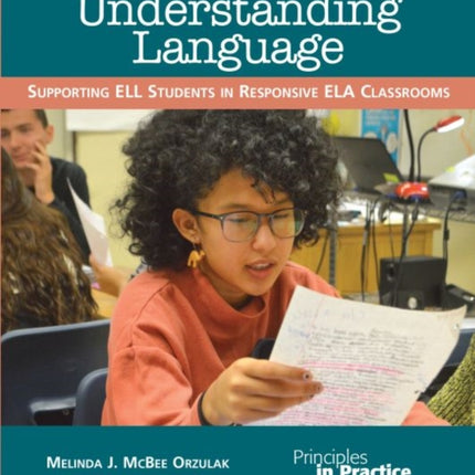 Understanding Language: Supporting ELL Students in Responsive ELA Classrooms