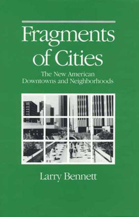 Fragments of Cities The New American Downtowns