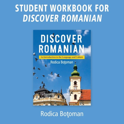Discover Romanian Workbook An Introduction to the Language and Cult