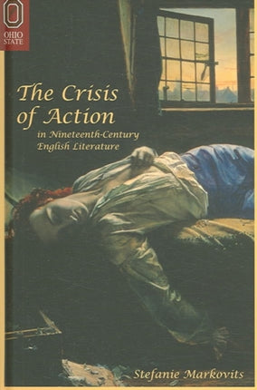 The Crisis of Action in NineteenthCentury English