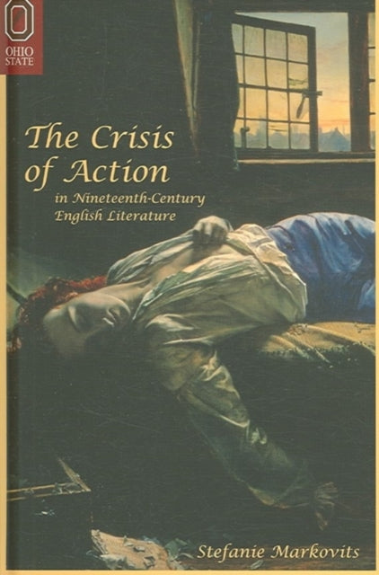 The Crisis of Action in NineteenthCentury English