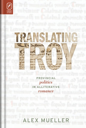 Translating Troy Provincial Politics in