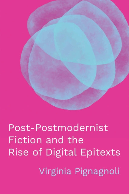 PostPostmodernist Fiction and the Rise of Digital