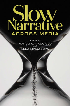Slow Narrative Across Media