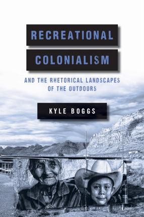 Recreational Colonialism and the Rhetorical