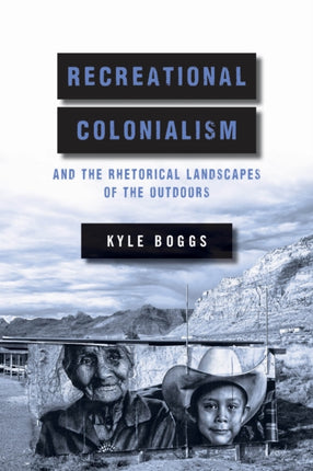 Recreational Colonialism and the Rhetorical