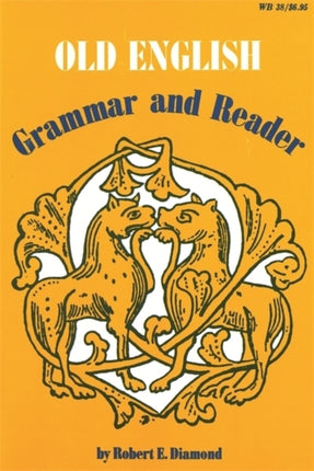Old English Grammar and Reader