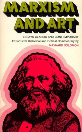 Marxism and Art Essays Classic and Contemporary