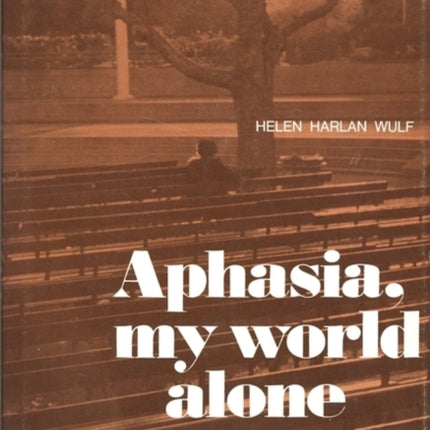 Aphasia My World Alone William Beaumont Hospital Speech and Language Pathology