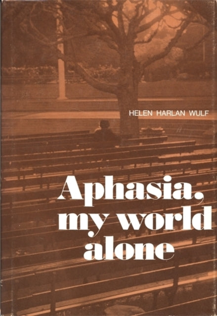 Aphasia My World Alone William Beaumont Hospital Speech and Language Pathology