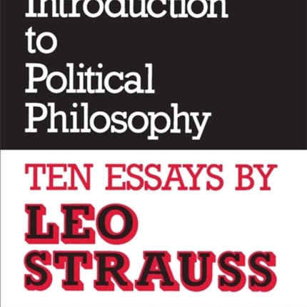 An Introduction to Political Philosophy Ten Essays by Leo Strauss Ten Essays by Leo Strauss Revised Culture of Jewish Modernity