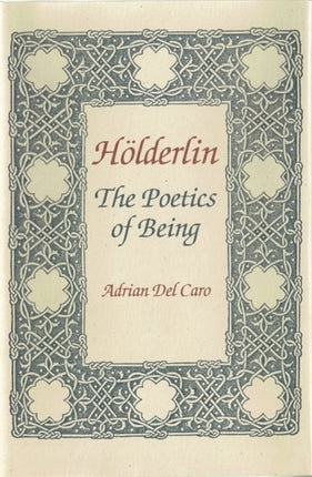 Hlderlin Poetics of Being Annotated Bibliography and Guide
