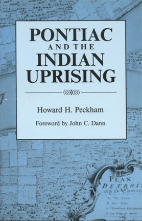 Pontiac and the Indian Uprising Great Lakes Books