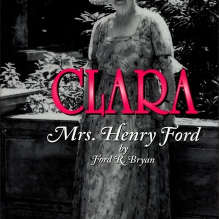 Clara Mrs Henry Ford