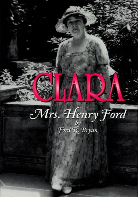 Clara Mrs Henry Ford