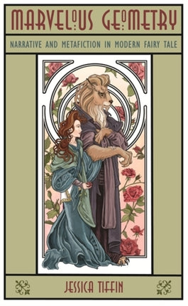 Marvelous Geometry Narrative and Metafiction in Modern Fairy Tale Fairytale Studies