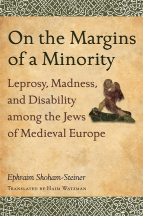 On the Margins of a Minority Leprosy Madness and