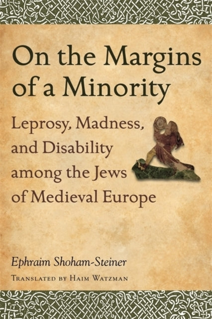On the Margins of a Minority Leprosy Madness and