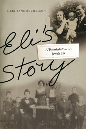 Elis Story A TwentiethCentury Jewish Life