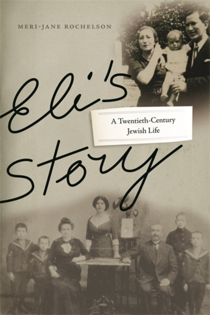 Elis Story A TwentiethCentury Jewish Life
