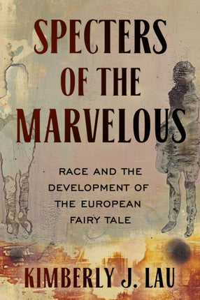 Specters of the Marvelous