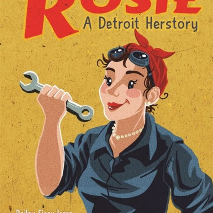 Rosie, a Detroit Herstory