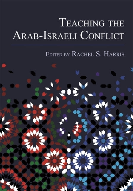 Teaching the ArabIsraeli Conflict