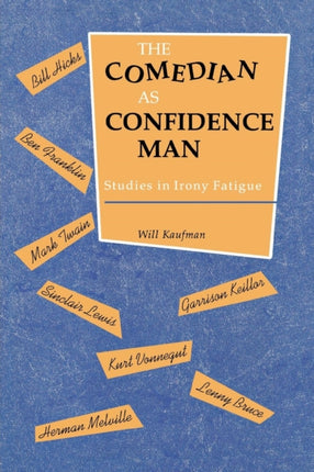 The Comedian as Confidence Man: Studies in Irony Fatigue