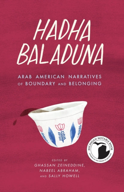 Hadha Baladuna: Arab American Narratives of Boundary and Belonging