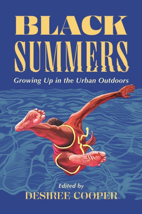 Black Summers  Growing Up in the Urban Outdoors