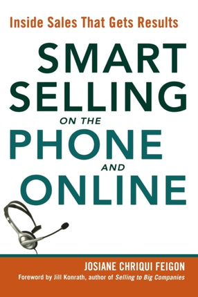 Smart Selling on the Phone and Online Inside Sales That Gets Results
