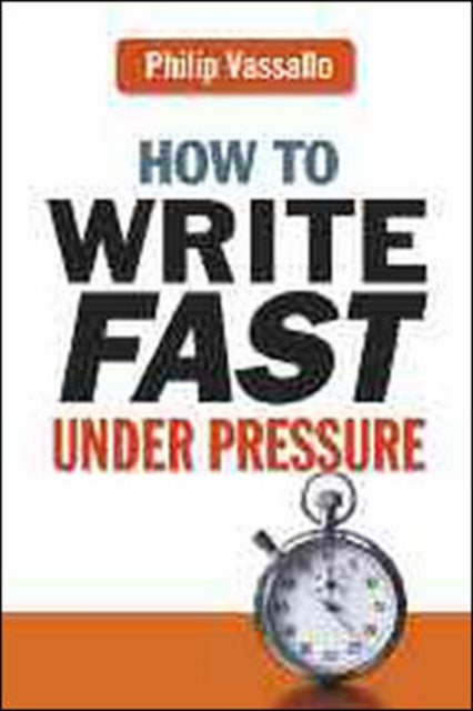 How to Write Fast Under Pressure