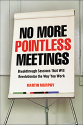 No More Pointless Meetings Breakthrough Sessions