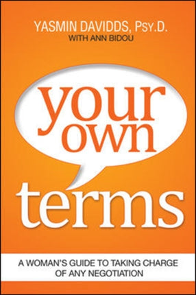 Your Own Terms A Womans Guide to Taking Charge of Any Negotiation