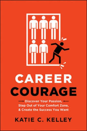 Career Courage Discover Your Passion Step Out of