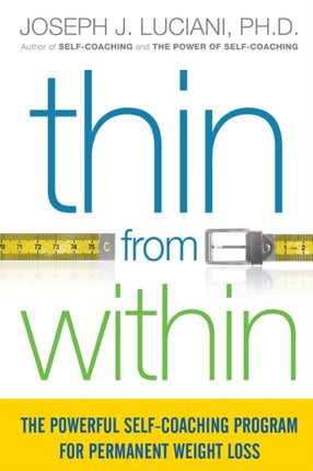 Thin from Within The Powerful SelfCoaching Program for Permanent Weight Loss
